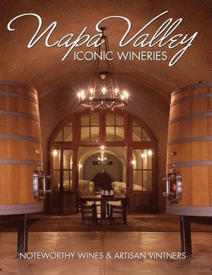 bokomslag Napa Valley Iconic Wineries