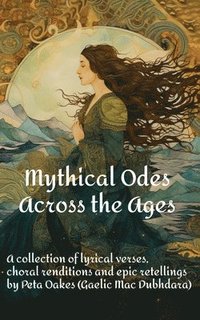 bokomslag Mythical Odes Across the Ages