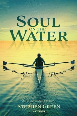 Stephen Green, STEPHEN GREEN - SOUL ON THE WATER (US version), Häftad