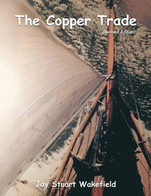 The Copper Trade (Revised Edition) 1