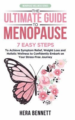 The Ultimate Guide to Menopause 1