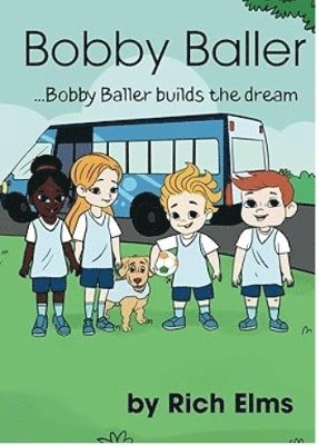 bokomslag Bobby Baller Builds the Dream
