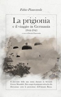 bokomslag La Prigionia E Il Viaggio in Germania 1944-1945