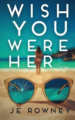 Wish You Were Her