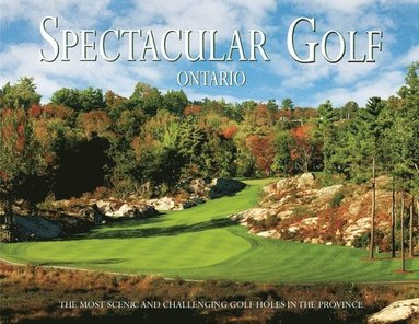 bokomslag Spectacular Golf Ontario