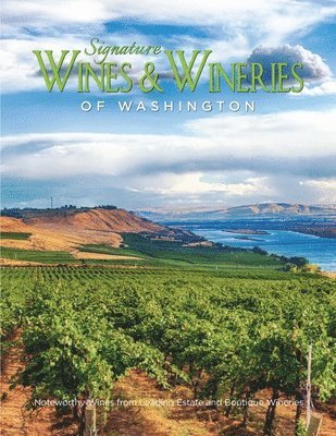 bokomslag Signature Wines & Wineries of Washington