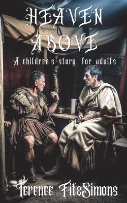 bokomslag Heaven Above: A children's story, for adults