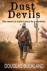 bokomslag Dust Devils: The desert is a good place for a vendetta