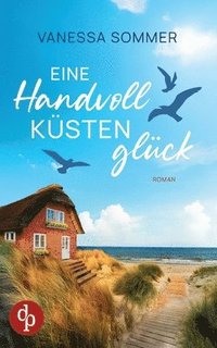 bokomslag Eine Handvoll Küstenglück Eine emotionale Wholesome Romance an der Ostseeküste