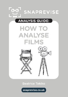 bokomslag SnapRevise Analysis Guides: How To Analyse Films