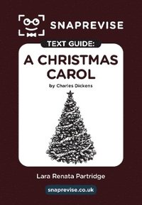 bokomslag SnapRevise A Christmas Carol Text Guide for English Literature