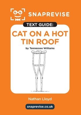 SnapRevise - SnapRevise Cat on a Hot Tin Roof Text Guide for English Literature, Häftad