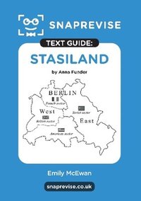 bokomslag Stasiland Text Guide: English Literature Revision Book | Includes Analysis, Key Quotes, Character Insights, and Sample Essays for Top Grades