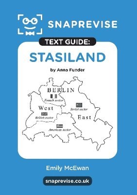 bokomslag Stasiland Text Guide: English Literature Revision Book | Includes Analysis, Key Quotes, Character Insights, and Sample Essays for Top Grades