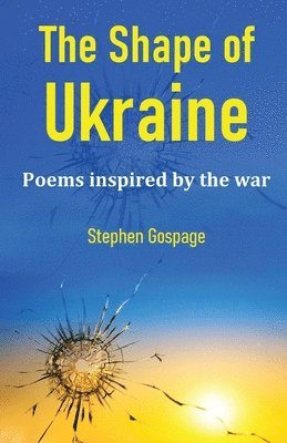 Stephen Gospage - Shape of Ukraine, Häftad
