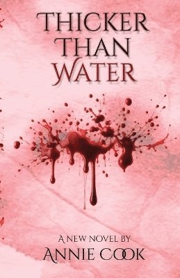 Annie Cook - Thicker Than Water, Häftad. Tillgänglighet: Lägg i varukorg