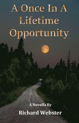 Richard Webster - Once In A Lifetime Opportunity, Häftad