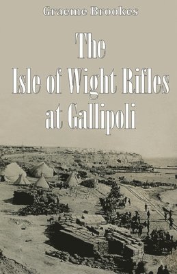 bokomslag Isle of Wight Rifles at Gallipoli