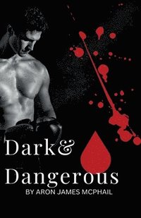 bokomslag Dark & Dangerous