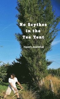 bokomslag No Scythes in the Tea Tent & Other Stories