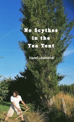 bokomslag No Scythes in the Tea Tent & Other Stories