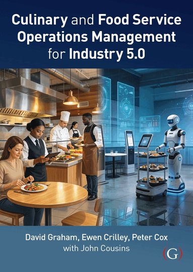 David Graham, Ewen Crilley, Peter Cox - Culinary and Food Service Operations Management 5.0, Häftad