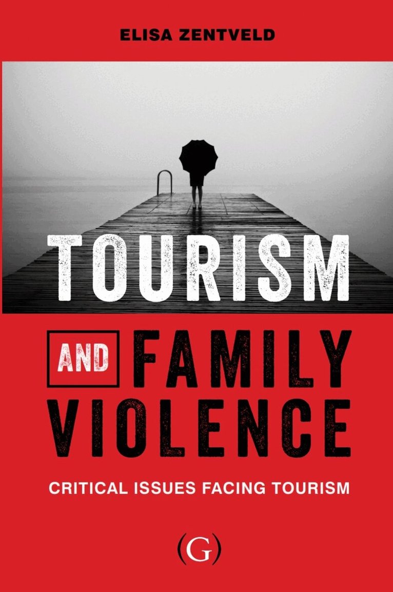 Elisa Zentveld - Tourism and Family Violence, Inbunden