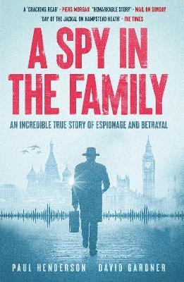 Paul Henderson, David Gardner - Spy in the Family, Häftad