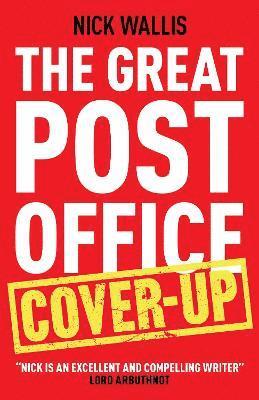Nick Wallis - The Great Post Office Cover-Up, Häftad