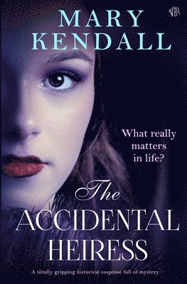 Mary Kendall - Accidental Heiress, Häftad