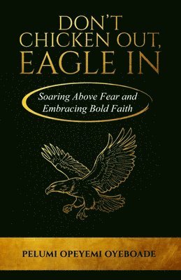 bokomslag Don't Chicken Out, Eagle In