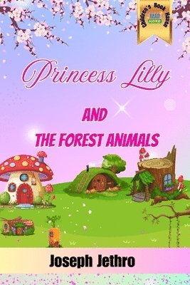 Princess Lilly And The Forest Animals 1