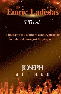 Joseph Jethro - Emric Ladislas, Häftad