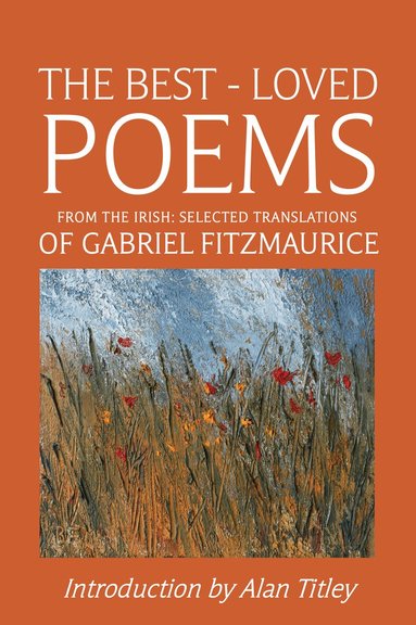 Gabriel Fitzmaurice - Best-Loved Poems From the Irish, Häftad