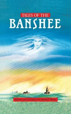 Patrick Byrne - Tales of the Banshee, Häftad