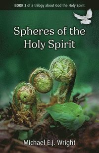 bokomslag Spheres of the Holy Spirit