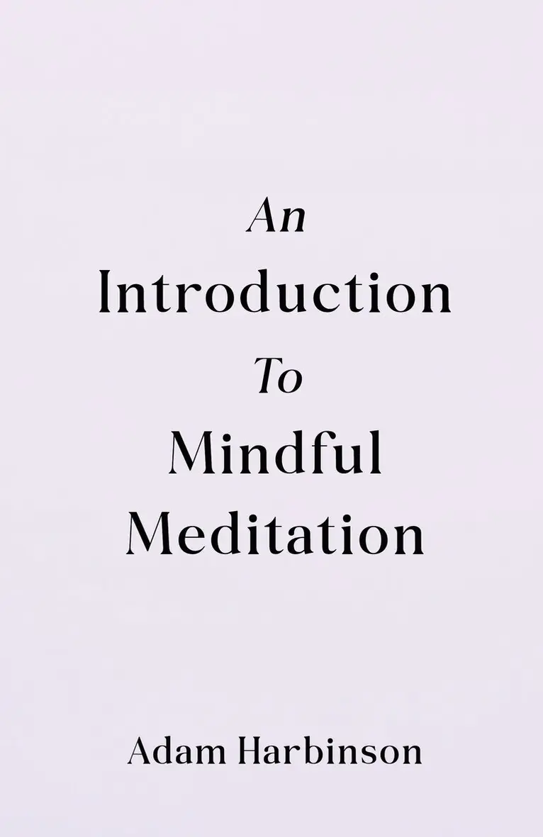 Adam Harbinson - Introduction to Mindful Meditation, Häftad. Tillgänglighet: Lägg i varukorg