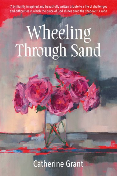 Catherine Grant - Wheeling Through Sand, Häftad
