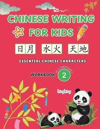 bokomslag Chinese Writing for Kids - Essential Chinese Characters Workbook 2 (Characters 101-200): Learn and Practice Mandarin Writing for Beginners