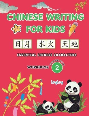 Chinese Writing for Kids - Essential Chinese Characters Workbook 2 (Characters 101-200): Learn and Practice Mandarin Writing for Beginners 1