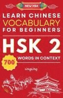 bokomslag Learn Chinese Vocabulary for Beginners: New HSK Level 2 Chinese Vocabulary Book (Free Audio) - Master Over 700 Words in Context