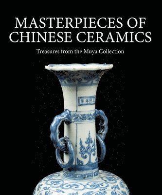 bokomslag Masterpieces of Chinese Ceramics