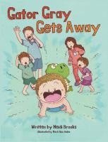Heidi Brooks - Gator Gray Gets Away, Inbunden