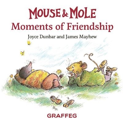 Joyce Dunbar - Mouse and Mole: Moments of Friendship, Inbunden