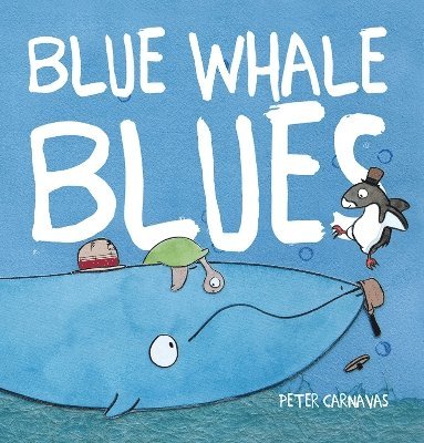 Peter Carnavas - Blue Whale Blues, Häftad