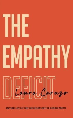 Laura Caruso - Empathy Deficit, Häftad