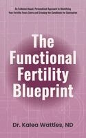 Kalea Wattles - Functional Fertility Blueprint, Häftad