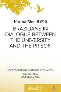 bokomslag Brazilians in Dialogue Between the University and the Prison