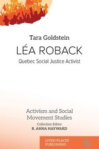 bokomslag Léa Roback: Quebec Social Justice Activist