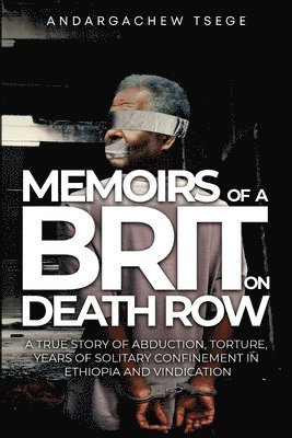 Andargachew Tsege, Andargachew Tsege - Memoirs of a Brit on Death Row, Häftad